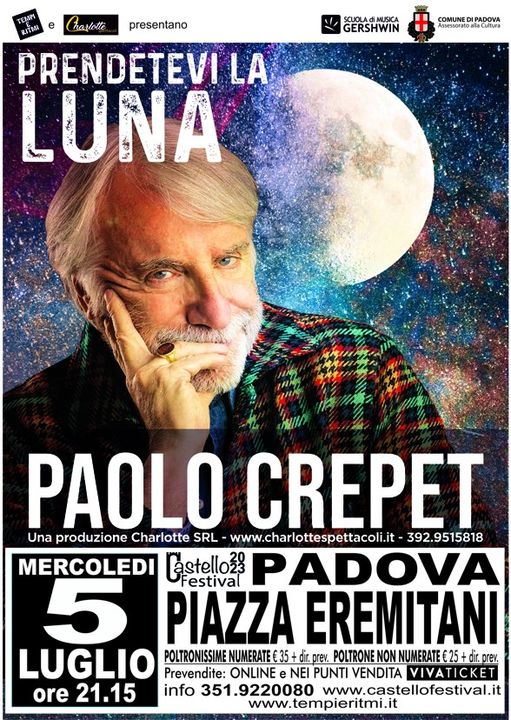 PAOLO CREPET “PRENDETEVI LA LUNA”  IL 5.7 A PADOVA – SOLD OUT